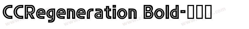 CCRegeneration Bold字体转换 CCRegeneration Bold字体转换